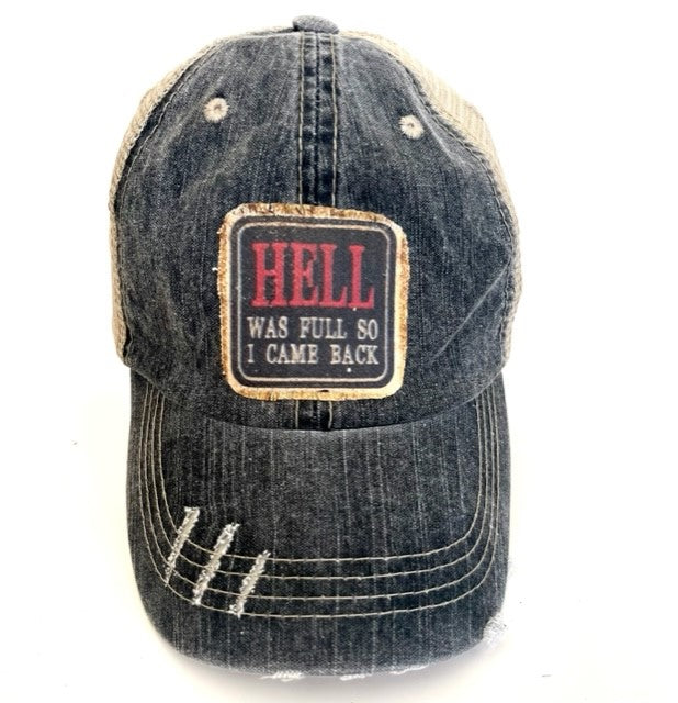 HELL WAS FULL SO I CAME BACK DISTRESSED TRUCKER HAT (#50)